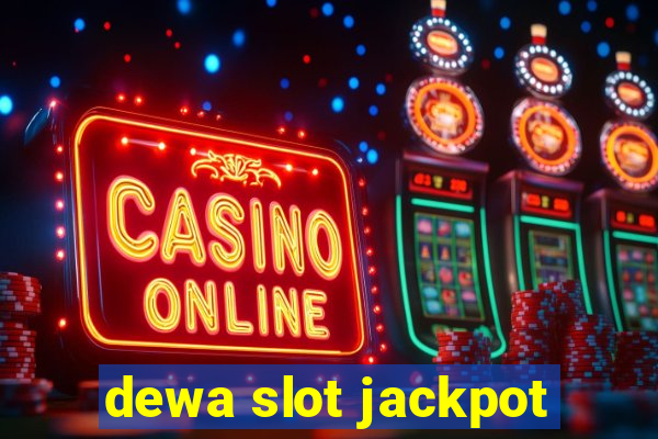 dewa slot jackpot