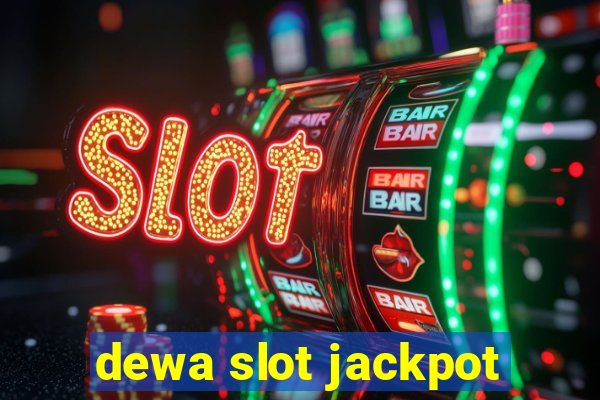 dewa slot jackpot