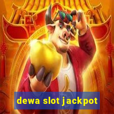 dewa slot jackpot