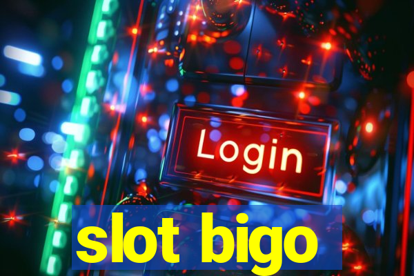 slot bigo