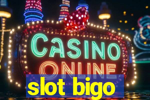 slot bigo