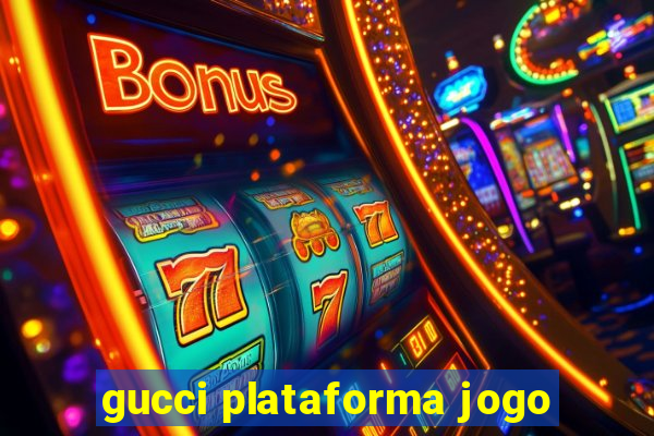 gucci plataforma jogo