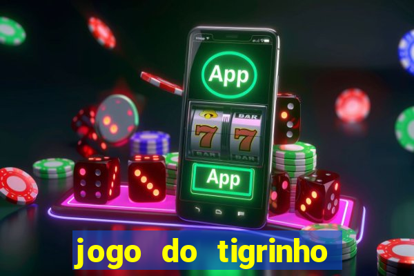 jogo do tigrinho que aposta r$ 1