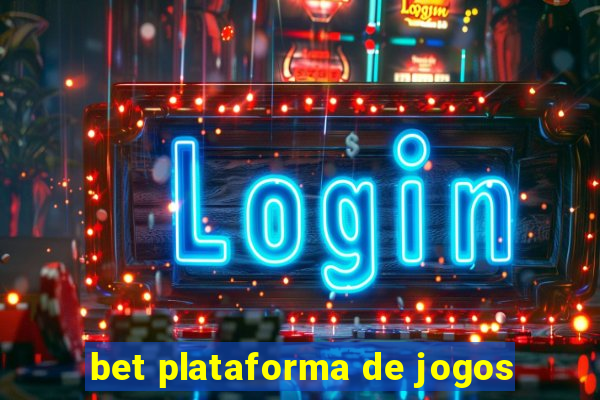 bet plataforma de jogos