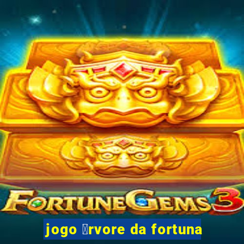 jogo 谩rvore da fortuna