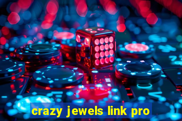 crazy jewels link pro