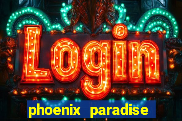 phoenix paradise slot online