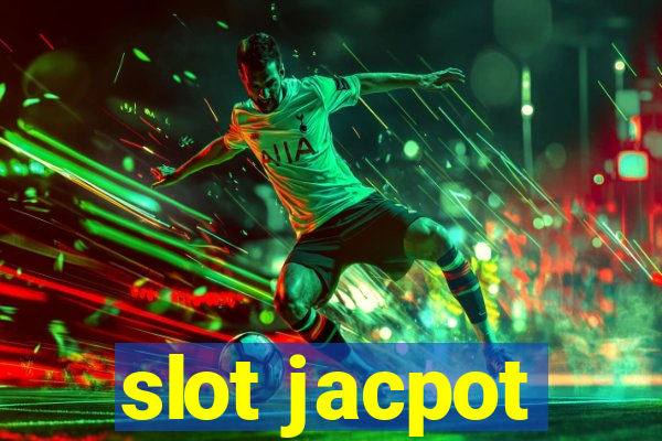 slot jacpot