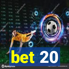 bet 20