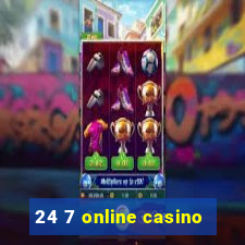 24 7 online casino