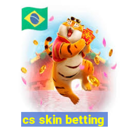 cs skin betting