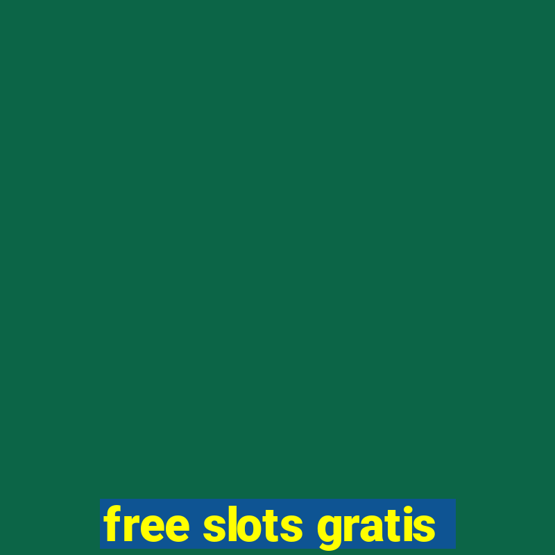 free slots gratis