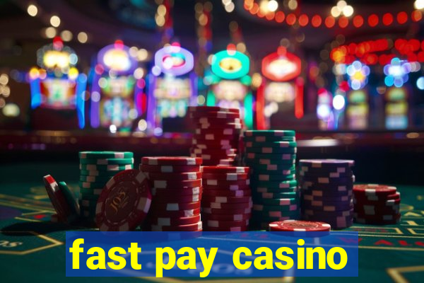 fast pay casino