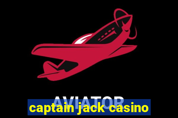 captain jack casino