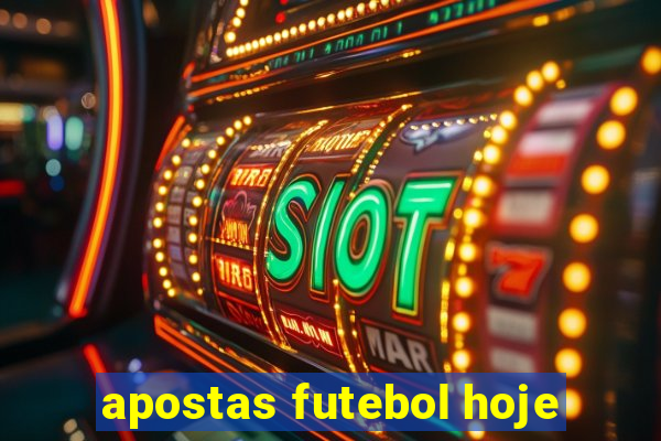 apostas futebol hoje