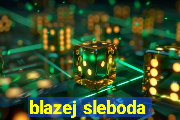 blazej sleboda