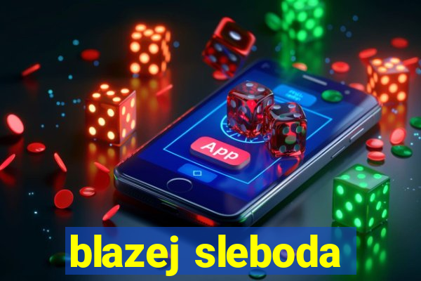 blazej sleboda