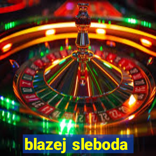 blazej sleboda