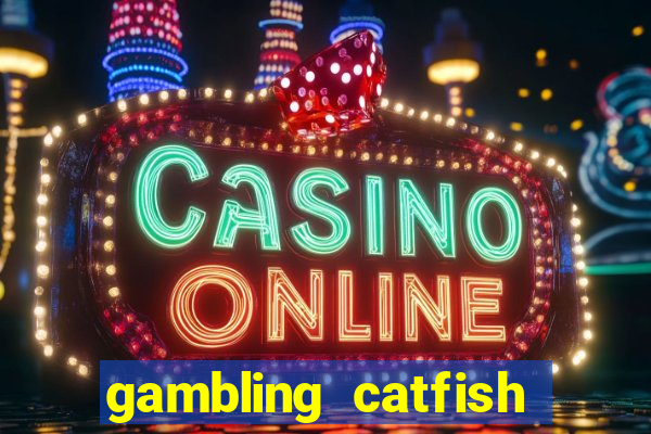 gambling catfish bend casino