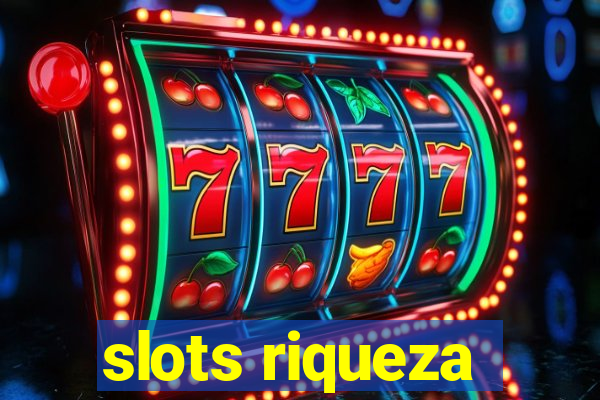 slots riqueza