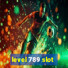 level 789 slot