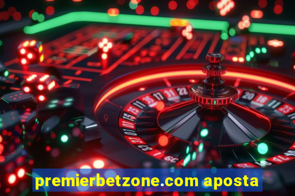 premierbetzone.com aposta