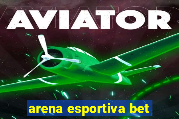 arena esportiva bet