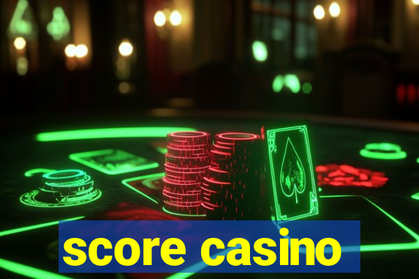 score casino