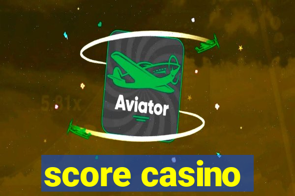 score casino