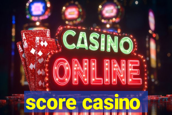 score casino