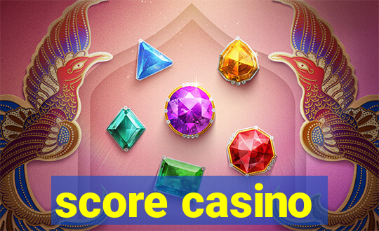 score casino