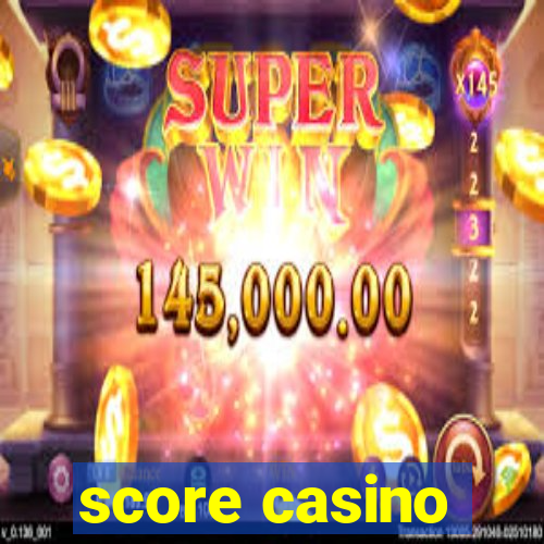 score casino