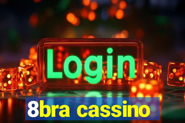 8bra cassino