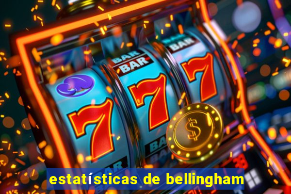 estatísticas de bellingham