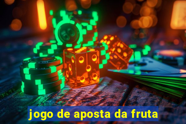 jogo de aposta da fruta