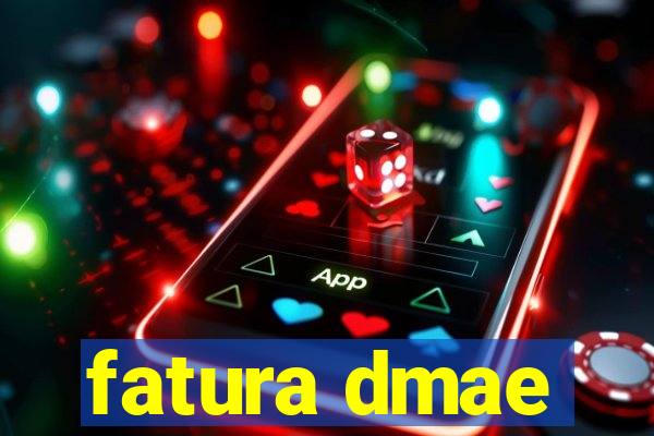 fatura dmae