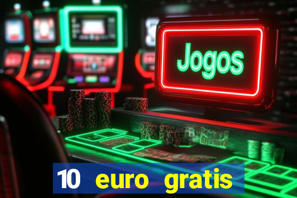 10 euro gratis casino 2020