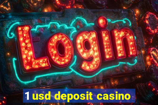 1 usd deposit casino