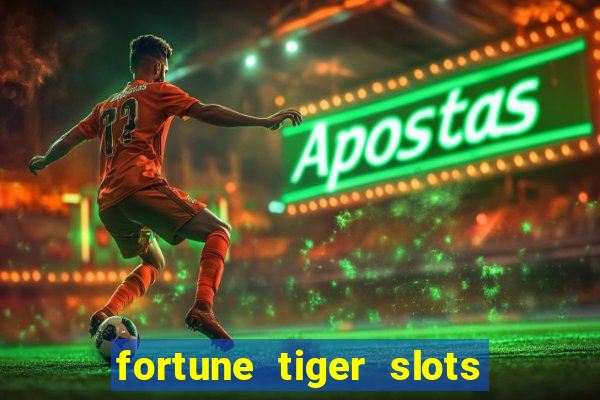 fortune tiger slots paga de verdade