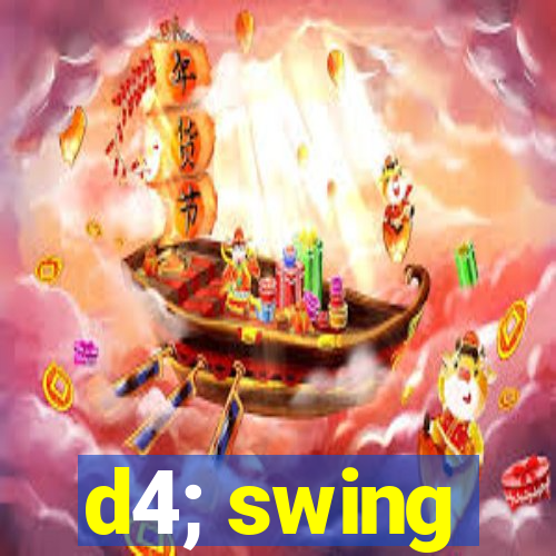 d4; swing