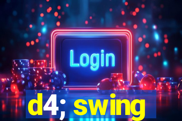 d4; swing