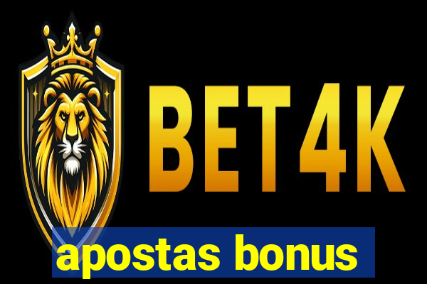 apostas bonus