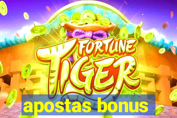 apostas bonus