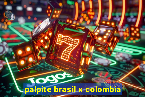 palpite brasil x colombia