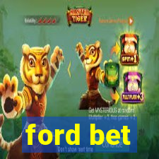 ford bet