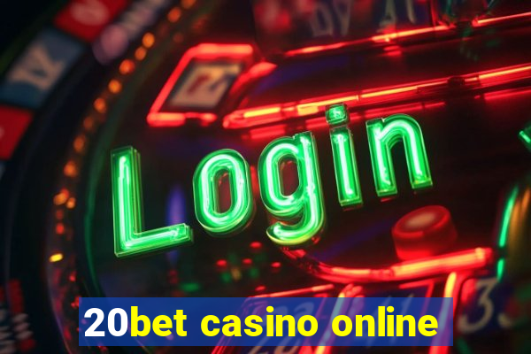 20bet casino online