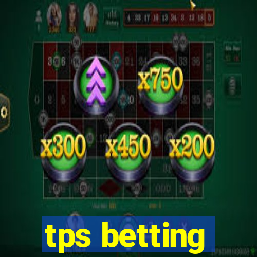 tps betting