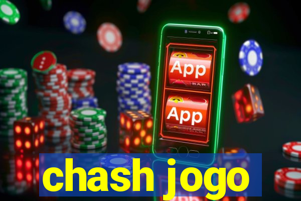 chash jogo