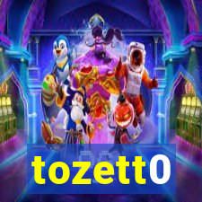 tozett0