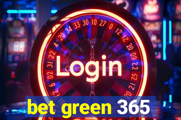 bet green 365